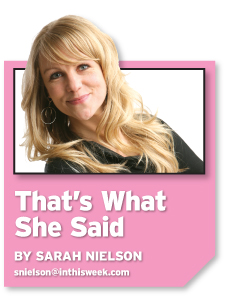 That’s What She Said